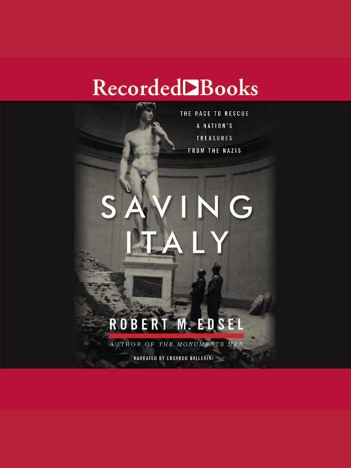 Title details for Saving Italy by Robert M. Edsel - Available